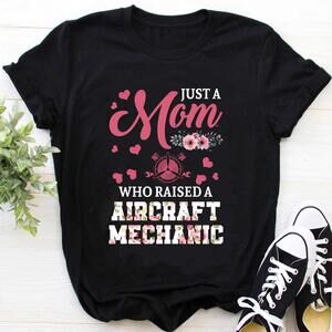 Aircraft Mechanic Mama Shirt Aircraft Mechanic Mom Shirt Just A